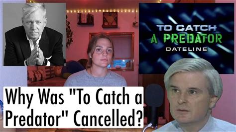 to catch a predator cancelled why|Why Did To Catch A Predator Get Cancelled